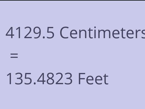 4129.5 CM TO FEET