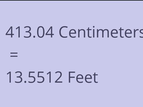 413.04 CM TO FEET