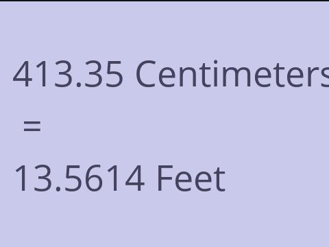 413.35 CM TO FEET