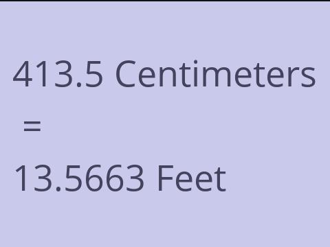 413.5 CM TO FEET