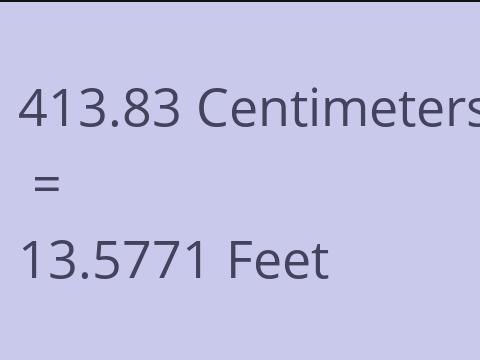 413.83 CM TO FEET