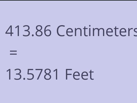 413.86 CM TO FEET