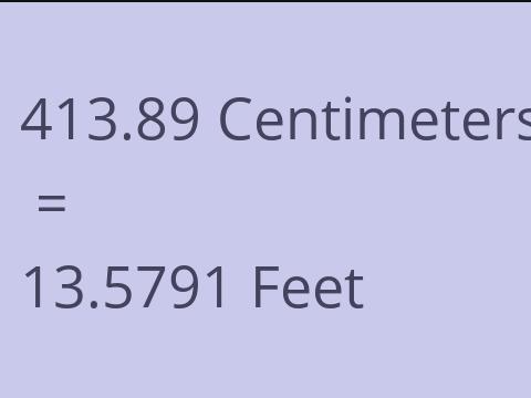 413.89 CM TO FEET