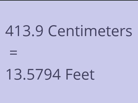 413.9 CM TO FEET