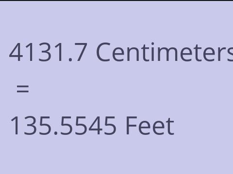 4131.7 CM TO FEET