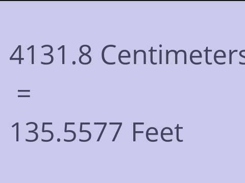 4131.8 CM TO FEET