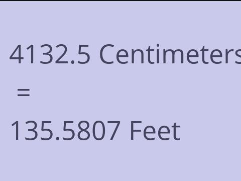 4132.5 CM TO FEET