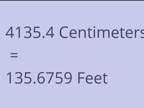 4135.4 CM TO FEET