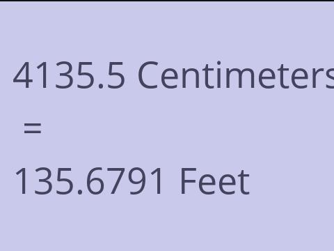 4135.5 CM TO FEET