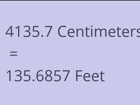 4135.7 CM TO FEET