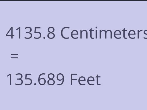 4135.8 CM TO FEET