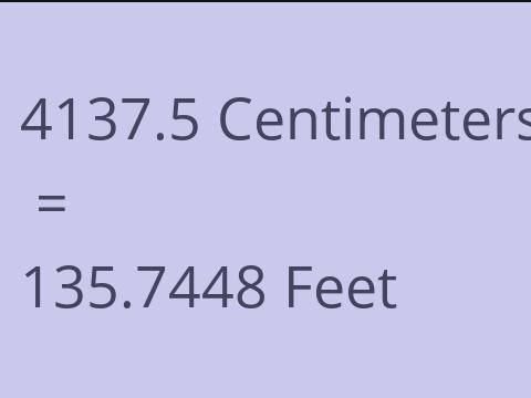 4137.5 CM TO FEET