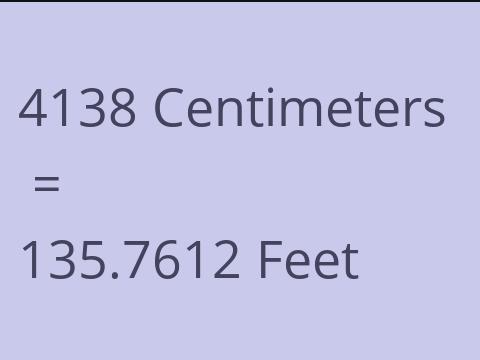 4138 CM TO FEET