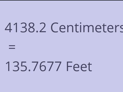 4138.2 CM TO FEET