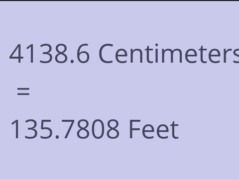 4138.6 CM TO FEET