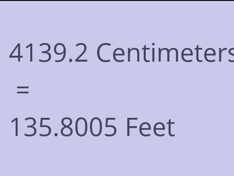 4139.2 CM TO FEET