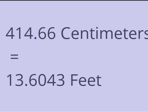 414.66 CM TO FEET