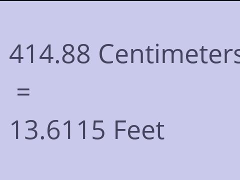 414.88 CM TO FEET