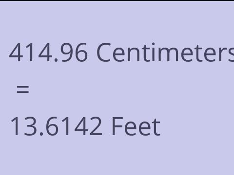 414.96 CM TO FEET