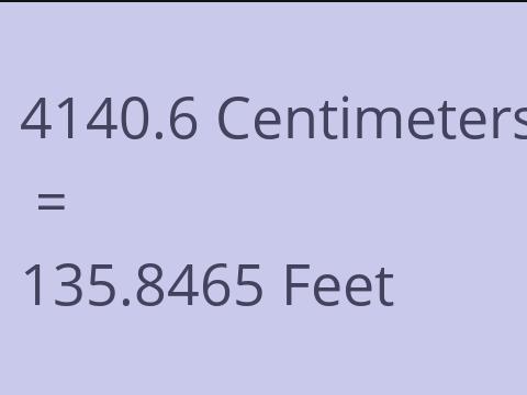 4140.6 CM TO FEET