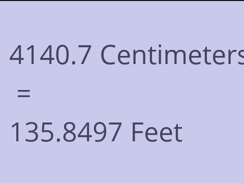 4140.7 CM TO FEET