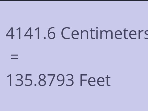 4141.6 CM TO FEET