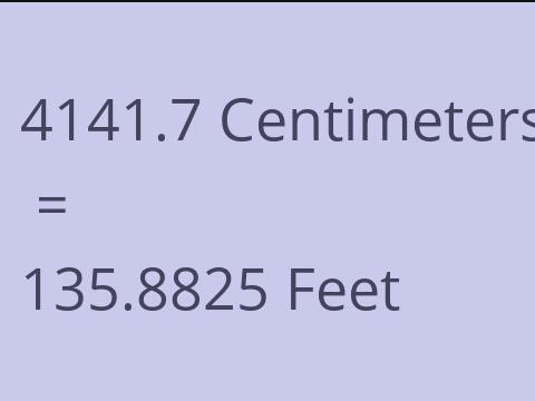 4141.7 CM TO FEET