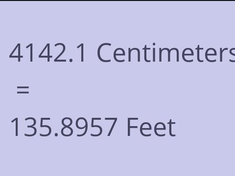 4142.1 CM TO FEET