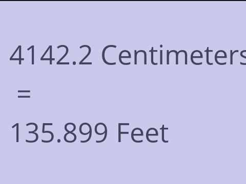 4142.2 CM TO FEET