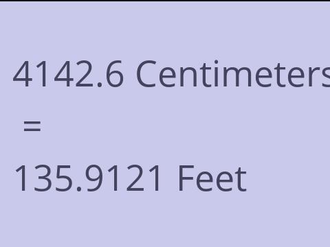 4142.6 CM TO FEET