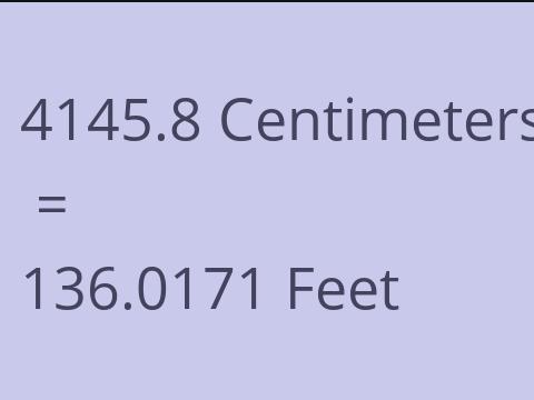 4145.8 CM TO FEET