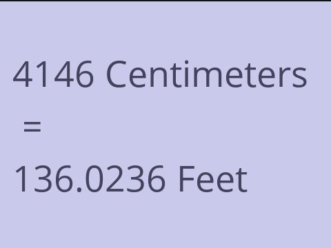 4146 CM TO FEET