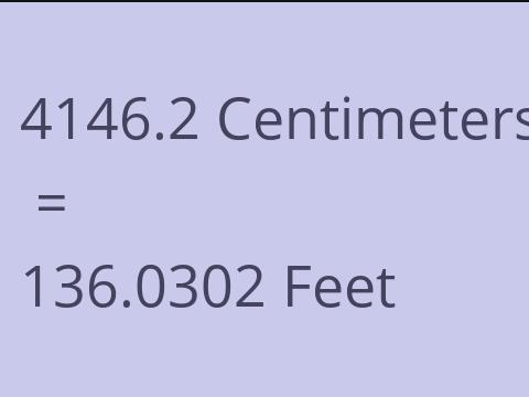 4146.2 CM TO FEET