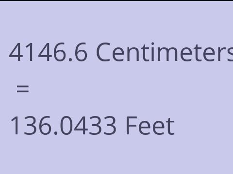 4146.6 CM TO FEET