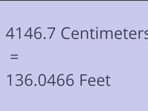 4146.7 CM TO FEET