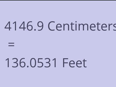 4146.9 CM TO FEET