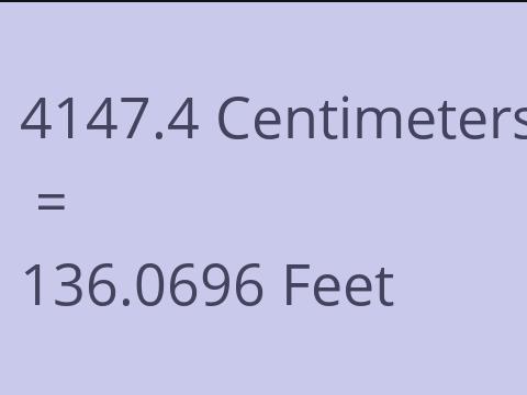 4147.4 CM TO FEET