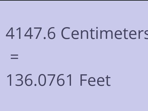 4147.6 CM TO FEET