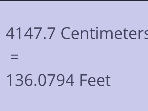 4147.7 CM TO FEET