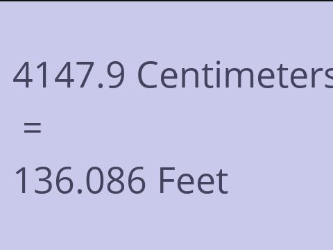 4147.9 CM TO FEET