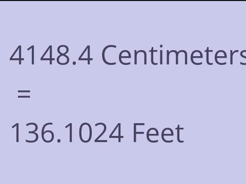 4148.4 CM TO FEET