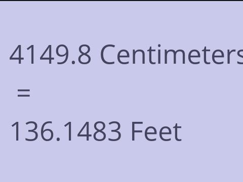 4149.8 CM TO FEET