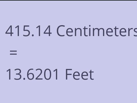 415.14 CM TO FEET