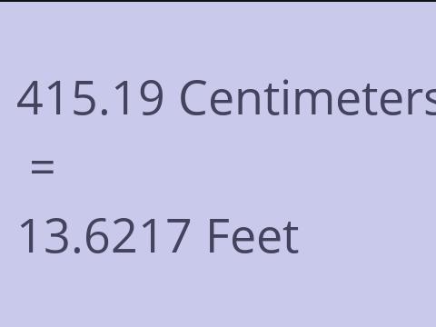 415.19 CM TO FEET