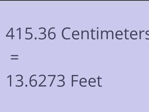 415.36 CM TO FEET