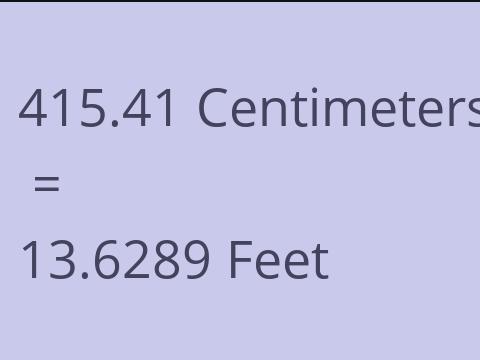 415.41 CM TO FEET