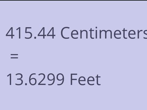 415.44 CM TO FEET