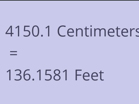 4150.1 CM TO FEET