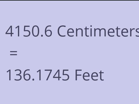 4150.6 CM TO FEET
