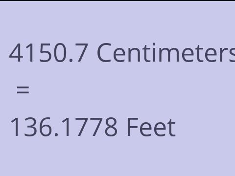 4150.7 CM TO FEET